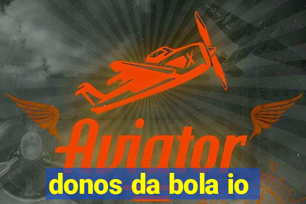 donos da bola io